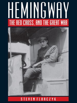 cover image of Hemingway, the Red Cross, and the Great War